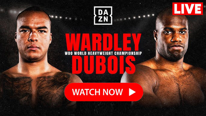 Wardley vs Dubois Live