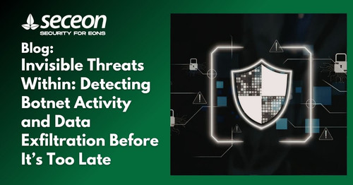 Invisible Threats Within Detecting Botnet Activity and Data Exfiltration Before It’s Too Late.jpg