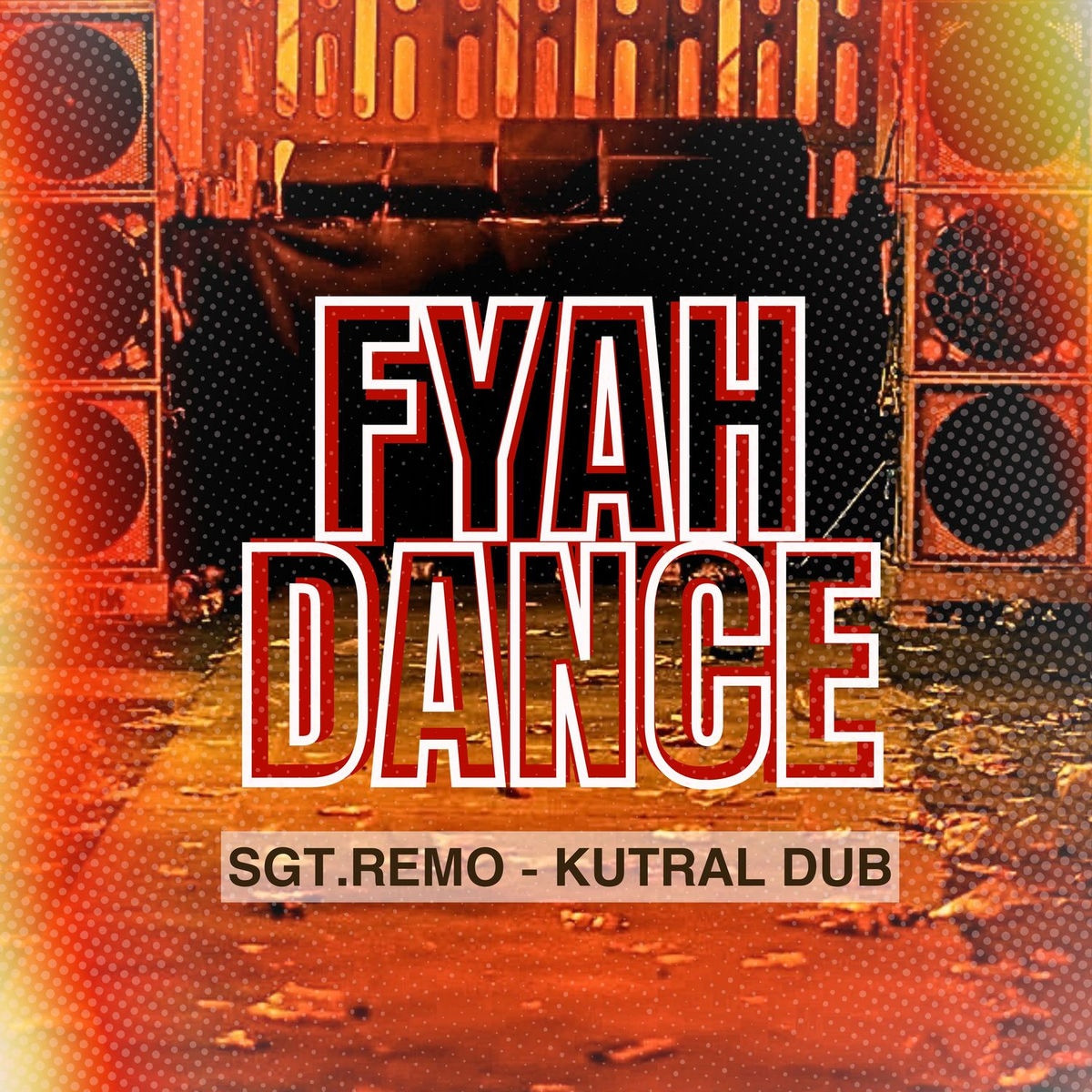 Kutral Dub, Sgt. Remo - Fyah Dance