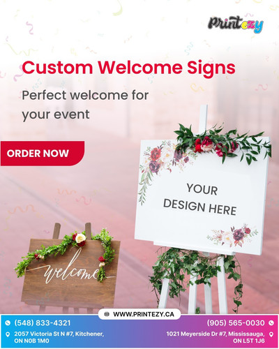 Custom Welcome Signs option with Printezy Solutions.jpg