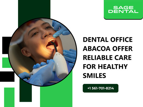 Dental Office Abacoa Offer Reliable Care for Healthy Smiles.jpg
