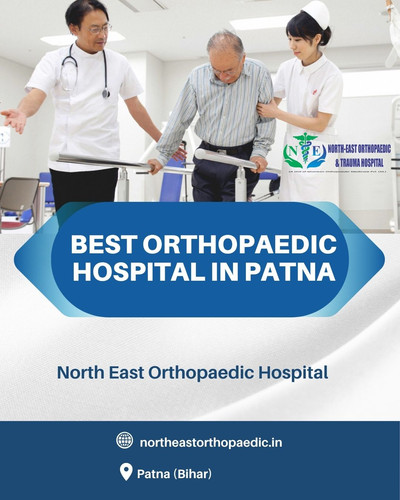 Best Orthopaedic Hospital in Patna: North East Orthopaedic Hospital.jpg