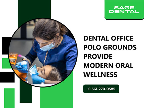 Dental Office Polo Grounds Provide Modern Oral Wellness.jpg