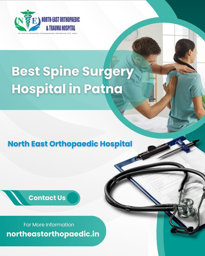 Best Spine Surgery Hospital in Patna- North East Orthopaedic Hospital.jpg