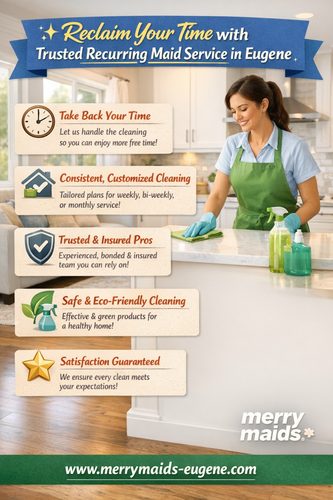 Reclaim Your Time with Recurring Maid Service in Eugene.png