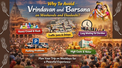 Why Should You Avoid Vrindavan and Barsana on Weekends and Ekadashi.jpg