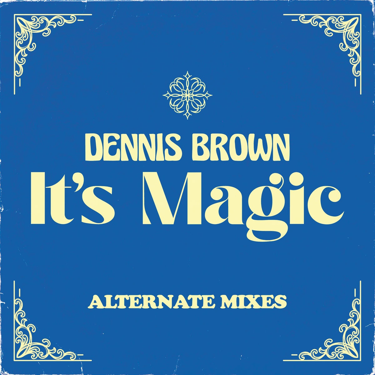 Dennis Brown - Its Magic