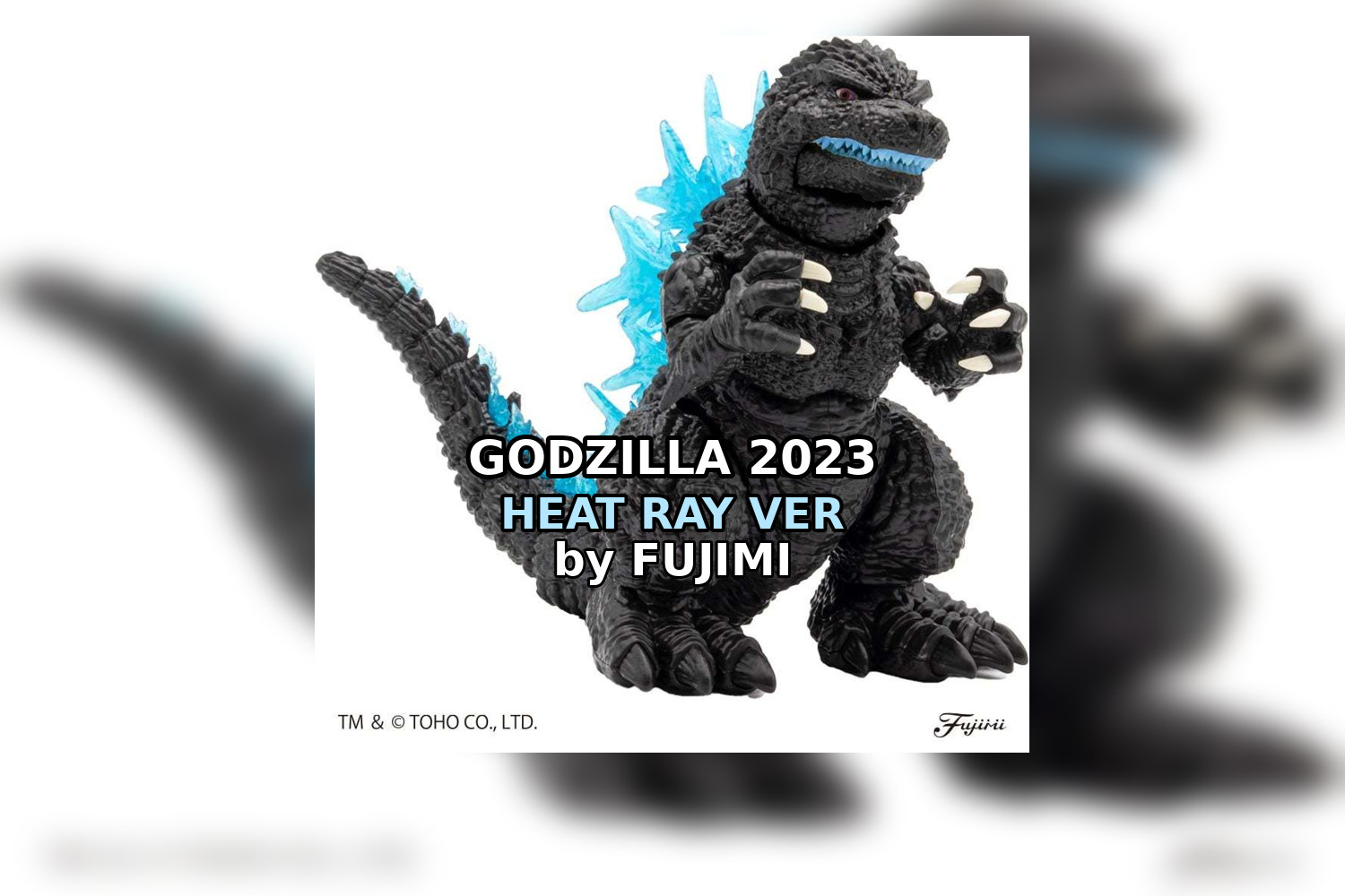 Heat Ray Ignites in Chibi Form with Godzilla 2023 Model by Fujimi Heat Ray Ignites in Chibi Form with Godzilla 2023 Model by Fujimi