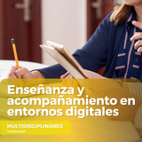 Enseñanza y acompañamiento en entornos digitales