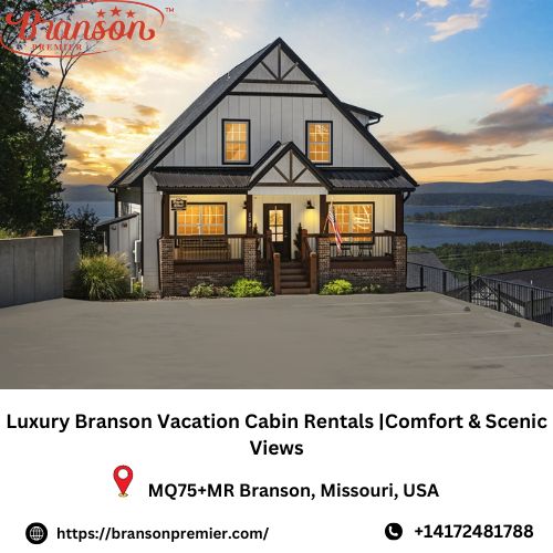 Luxury Branson Vacation Cabin Rentals Comfort & Scenic Views.jpg