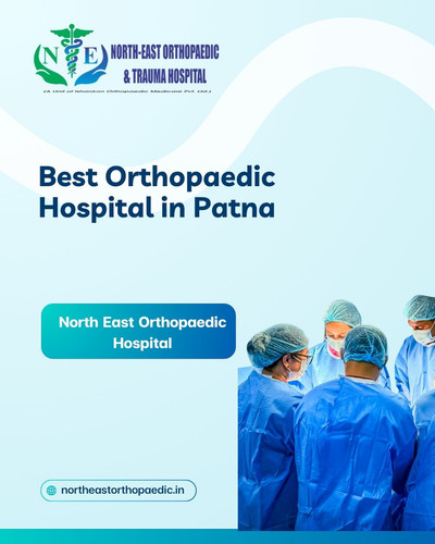 Best Orthopaedic Hospital in Patna: North East Orthopaedic Hospital.jpg
