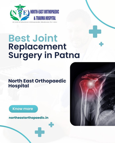 Best Joint Replacement Surgery in Patna: North East Orthopaedic Hospital.jpg