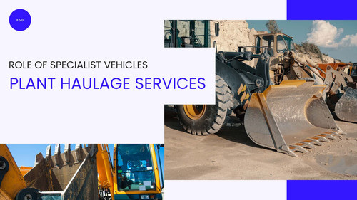 Role Of Specialist Vehicles In Plant Haulage Services.jpg