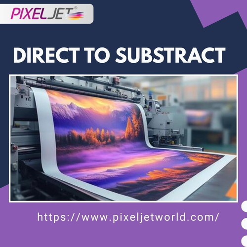 Best Direct to Substrate Printer by Pixeljetworld.jpg