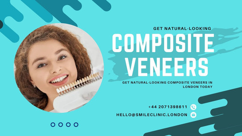 Get Natural Looking Composite Veneers in London Today.jpg