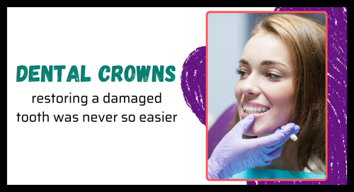 Dental crowns restoring a damaged tooth was never so easier.png