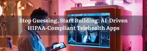 Stop Guessing Start Building AI Driven HIPAA Compliant Telehealth Apps.webp