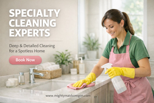 Specialty Cleaning Services in Beaverton & Hillsboro - Mighty Maids.jpg