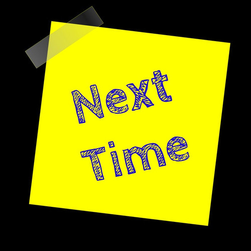 next time 1462745 1280.jpg