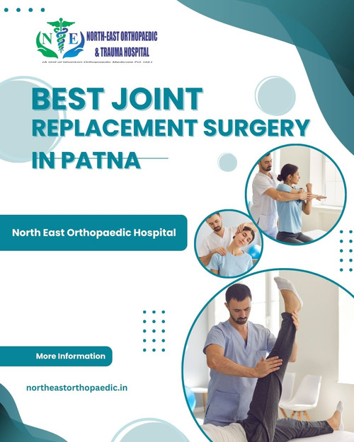 Best Joint Replacement Surgery in Patna: North East Orthopaedic Hospital.jpg