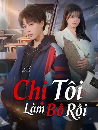Chị Tôi Làm Bố Rồi.jpg