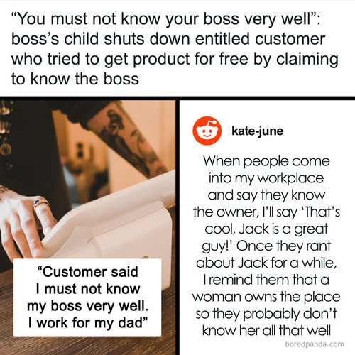 customer excused worker not knowing boss works for dad.jpg