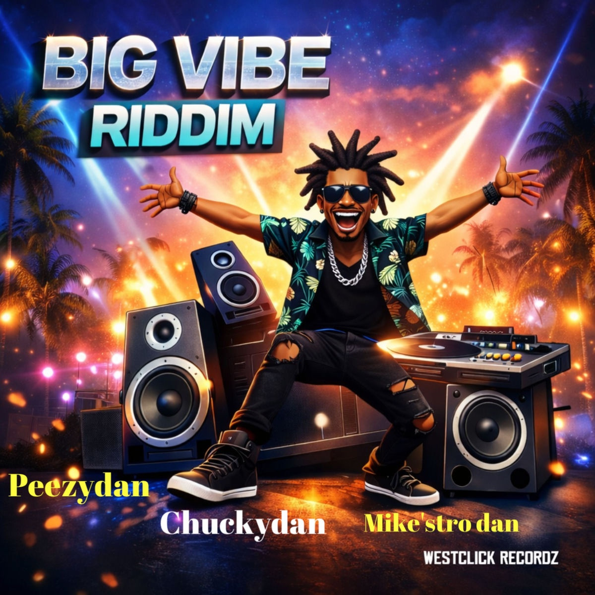 Big Vibe Riddim Pt3 (WestClickRecordz) 2026