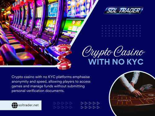 Playing in a Crypto Cas!no With No KYC without risk isn’t about avoiding the platform—it’s about using it correctly. With the right approach, and guidance from platforms like Sol trader, the experience becomes far more controlled and less uncertain.

Read Our Blogs:
https://soltraderkyc.medium.com
https://soltrader-1.jimdosite.com
https://soltrader.mystrikingly.com

More Links:
https://campsite.bio/soltrader
https://www.goodreads.com/soltrader
https://www.blurb.com/user/soltrader