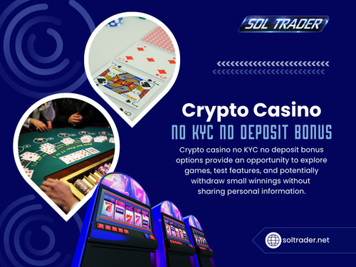 Using a Crypto Cas!no No KYC No Deposit Bonus wisely isn’t about trying to outsmart the system. It’s about understanding how the system is designed. With a balanced approach—and guidance from platforms like Sol trader—the process becomes far more manageable.

Read Our Blogs:
https://6a018a97c3008.site123.me
https://soltrader.wixsite.com/soltrader
https://soltrader.mystrikingly.com

More Links:
https://heylink.me/soltrader
https://www.pinterest.com/soltraderkyc
https://band.us/@soltrader