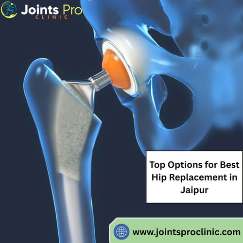 Top Options for Best Hip Replacement in Jaipur.jpg