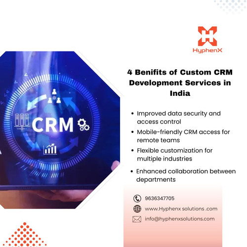 4 Benifits of Custom CRM Development Services in India.jpg