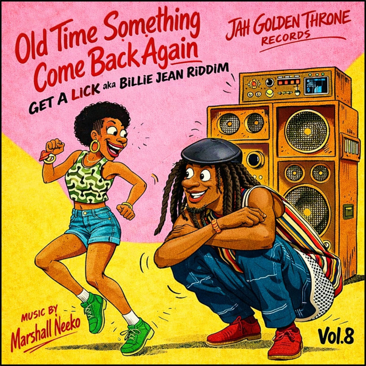 Marshall Neeko &amp; Jah Golden Trone - Old Time Somethin Come Back Vol.8 (Get A Lick Riddim) Album 2026