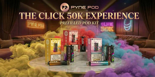 Pyne Pod Click 50K Kit — 18 Flavours, Only £10.99.jpg