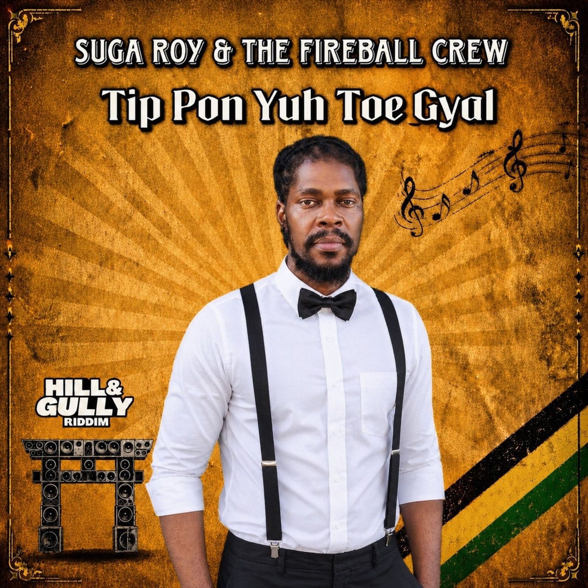Suga Roy &amp; The Fireball Crew - Tip Pon Yuh Toe Gyal (Hill &amp; Gully Riddim)