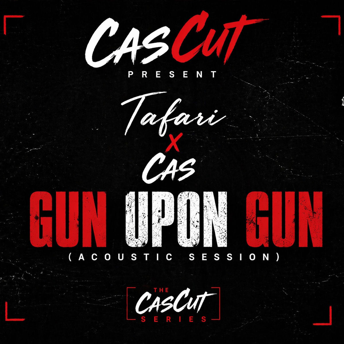Tafari, Cas - Gun Upon Gun (Acoustic Version)
