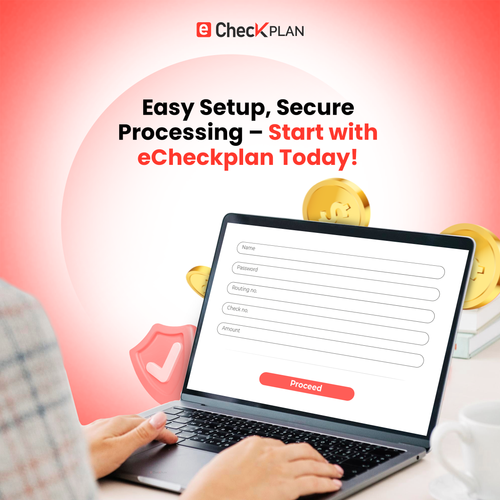 Easy Setup, Secure Processing – Start with eCheckplan Today!.png