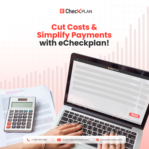 Cut Costs & Simplify Payments with eCheckplan!.png