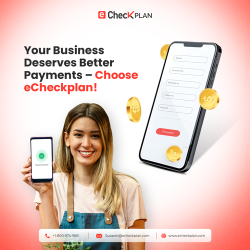 Your Business Deserves Better Payments – Choose eCheckplan!.png