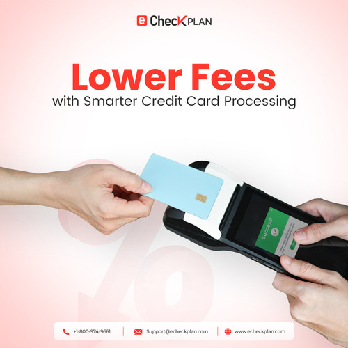 Lower Fees Credit Card Processing With eCheckplan..jpg