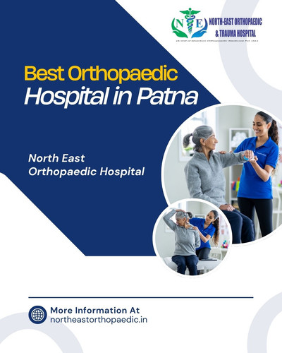 Best Orthopaedic Hospital in Patna: North East Orthopaedic Hospital.jpg
