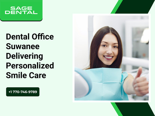 Dental Office Suwanee Delivering Personalized Smile Care.jpg
