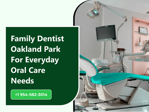 Family Dentist Oakland Park for Everyday Oral Care Needs.jpg