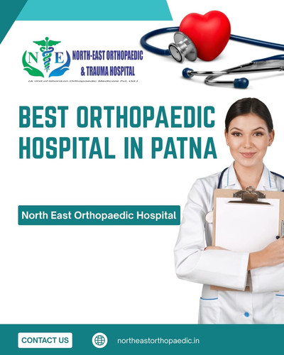 Best Orthopaedic Hospital in Patna: North East Orthopaedic Hospital.jpg