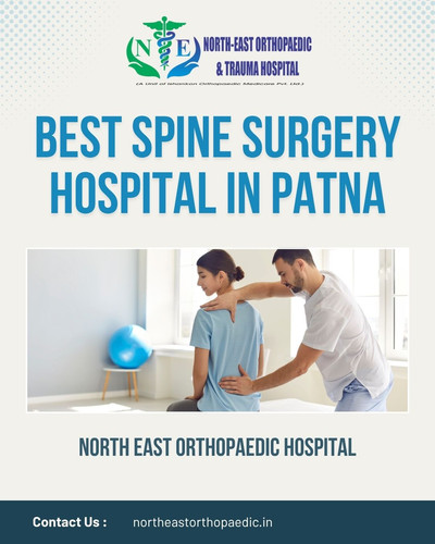 Best Spine Surgery Hospital in Patna- North East Orthopaedic Hospital.jpg