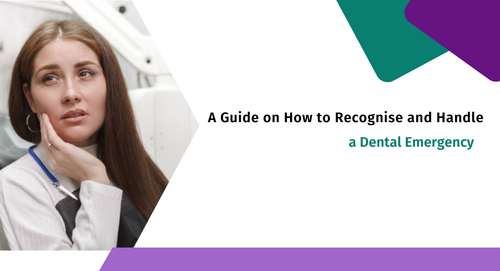 A Guide on How to Recognise and Handle a Dental Emergency.png