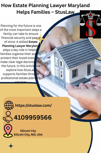 How Estate Planning Lawyer Maryland Helps Families – StusLaw.jpg