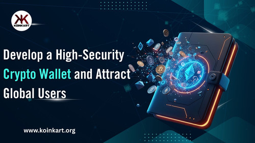 Develop a High Security Crypto Wallet and Attract Global Users.jpg