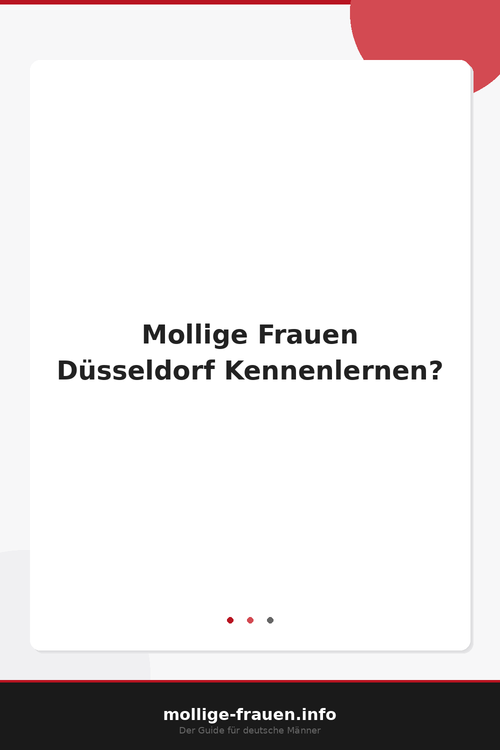 mollige frauen duesseldorf kennenlernen.png