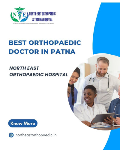 Best Orthopaedic Doctor in Patna: North East Orthopaedic Hospital.jpg