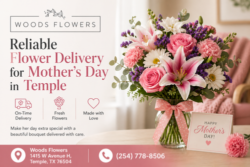 Reliable Flower Delivery for Mother’s Day in Temple.png